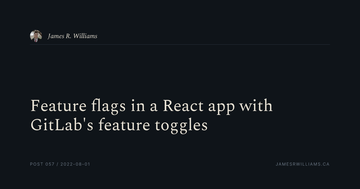 Feature flags in a React app with GitLab's feature toggles | James R ...